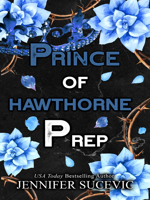 Title details for Prince of Hawthorne Prep by Jennifer Sucevic - Available